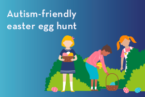 Autism Friendly Easter Egg Hunt