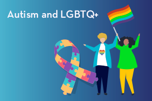 Autism and LGBTQ+: What are the challenges and how can we address them?